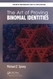 Art of Proving Binomial Identities