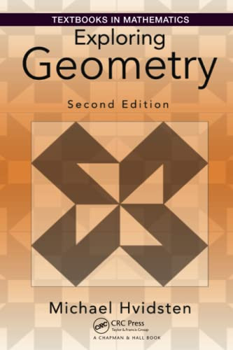 Exploring Geometry (Textbooks in Mathematics)