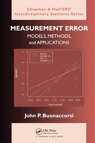Measurement Error (Chapman & Hall/CRC Interdisciplinary Statistics)