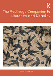 Routledge Companion to Literature and Disability - Routledge