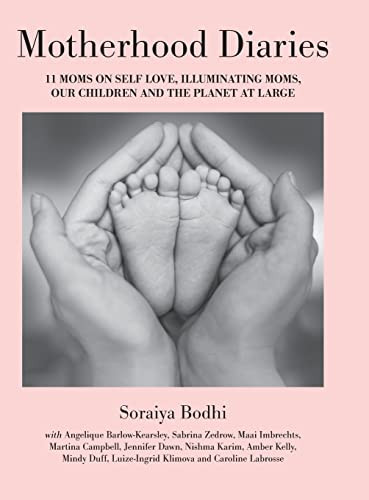 Motherhood Diaries: 11 Moms on Self Love Illuminating Moms Our