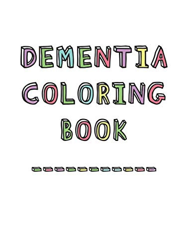 Dementia Coloring Book