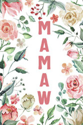 MAMAW: Mamaw Notebook Cute Lined Notebook Mamaw Gifts Pink Flower