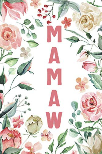 MAMAW: Mamaw Notebook Cute Lined Notebook Mamaw Gifts Pink Flower