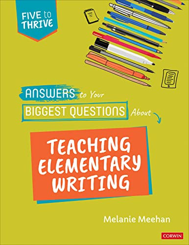 Answers to Your Biggest Questions About Teaching Elementary Writing