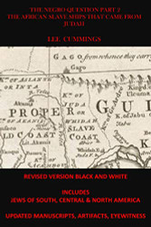 NEGRO QUESTION PART 2 THE AFRICAN SLAVE SHIPS THAT CAME FROM