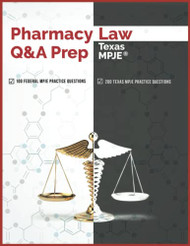 Pharmacy Law Q&A Prep: Texas MPJE