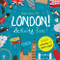 Welcome to London! A Fun Activity Book for Kids
