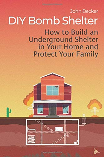DIY Bomb Shelter: How to Build an Underground Shelter in Your Home