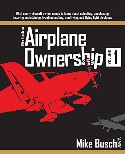 Mike Busch on Airplane Ownership Volume 1