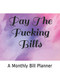 Pay The Fucking Bills