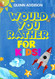 Would You Rather for Kids! 200 Funny and Silly ?ÇÿWould You Rather