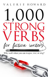 Strong Verbs for Fiction Writers (Indie Author Resources)