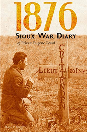 1876 Sioux War Diary of Private Eugene Geant