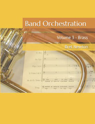 Band Orchestration: Volume 3 - Brass