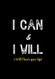 I Can & I Will - I Will Never Give Up! Inspirational Journal