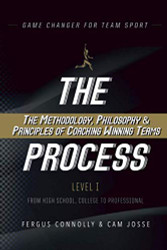 Process: The Methodology Philosophy & Principles of Coaching