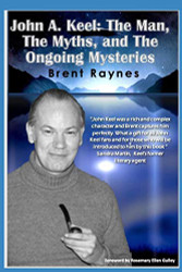 John A. Keel: The Man The Myths and the Ongoing Mysteries