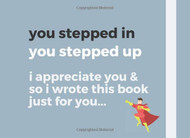 you stepped in you stepped up..