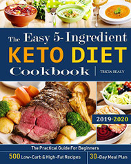 Easy 5-Ingredient Keto Diet Cookbook