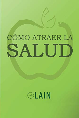 Como atraer la Salud (La Voz de Tu Alma) (Spanish Edition)