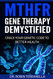 MTHFR Gene Therapy Demystified