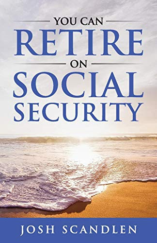 You CAN RETIRE On Social Security