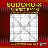 Sudoku X Puzzle Books 16 x 16 Letters and Numbers - 100 Hard Puzzles Volume 1