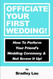 Officiate Your First Wedding