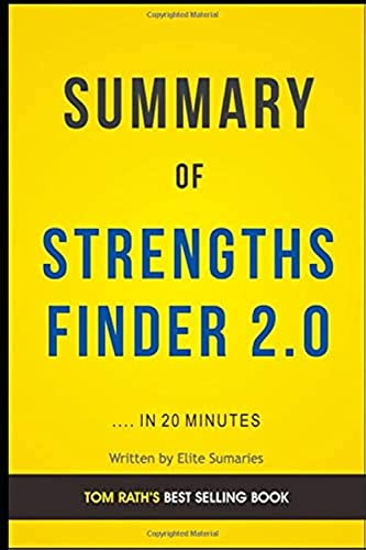 Summary of Strengths Finder 2.0: by Tom Rath