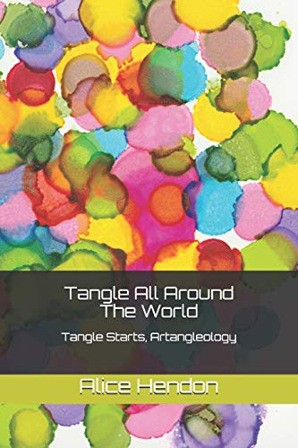 Tangle All Around The World: Tangle Starts Artangleology