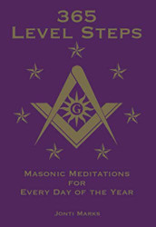 365 Level Steps: Masonic Meditations for Every Day of the Year