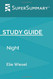 Study Guide: Night by Elie Wiesel (SuperSummary)