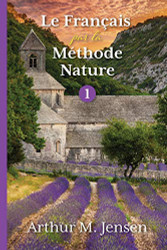 Le Francais par la Methode Nature 1 (French Edition)