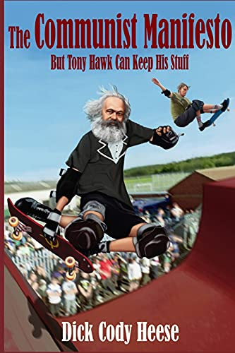 Communist Manifesto: But Tony Hawk Can Keep His Stuff