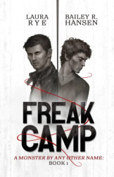 Freak Camp: Book 1 of A Monster By Any Other Name