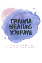 Trauma Healing Journal