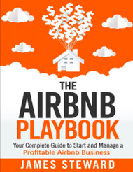Airbnb Playbook: Your Complete Guide to Start and Manage a