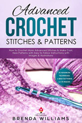 Advanced Crochet Stitches & Patterns