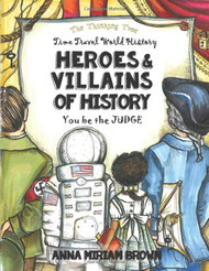 Heroes & Villains of History - You be the Judge