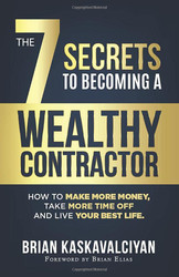 7 Secrets to Becoming a Wealthy Contractor