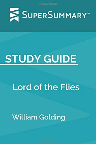 Study Guide: Lord of the Flies by William Golding (SuperSummary)