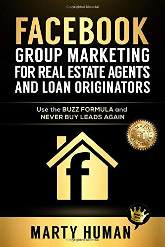 Facebook Group Marketing for Real Estate Agents and Loan Originators