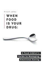 When Food Is Your Drug