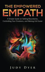 Empowered Empath: A Simple Guide on Setting Boundaries