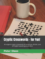 Cryptic Crosswords - for Fun! 40 original cryptic crosswords