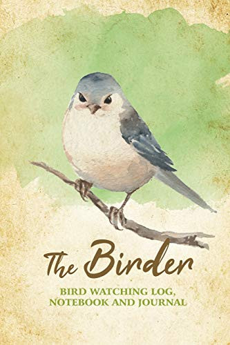 Birder - Bird Watching Log Notebook and Journal