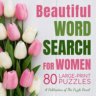 Beautiful Word Search for Women: 80 Large-Print Puzzles