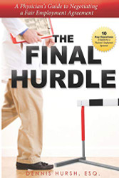 Final Hurdle: A Physician's Guide to Negotiating a Fair Employment