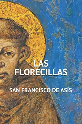Las Florecillas de San Francisco de As?¡s (Spanish Edition)